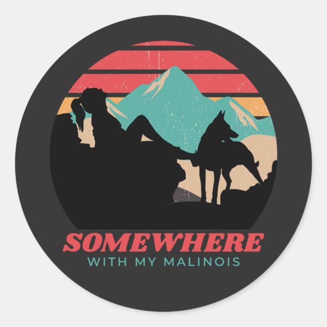 Somewhere With My Malinois Womens Outdoor Classic Round Sticker (Front)