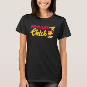 Sommelier Wine Drinking Tasting Chicken Girl Somme T-Shirt