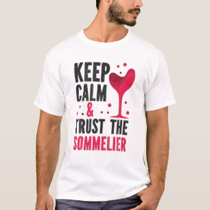 Sommelier Wine Drinking Tasting Keep Calm T-Shirt