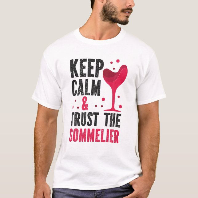 Sommelier Wine Drinking Tasting Keep Calm T-Shirt (Front)