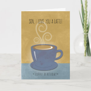 Son Birthday I Love You a Latte, Coffee Watercolor Card