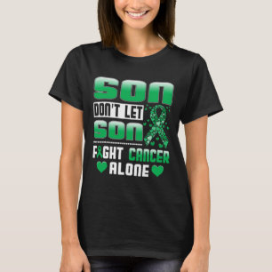 Son Don't Let Son Fight Cancer Alone Bile Duct Can T-Shirt