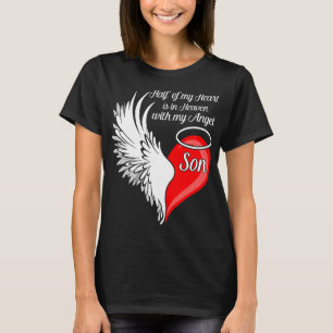 Son Half My Heart Is In Heaven With My Angel  T-Shirt