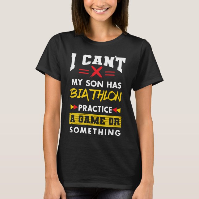 Son Has Biathlon Practice Funny Parents Humour Mum T-Shirt (Front)