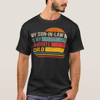 Son-In-Law Favorite Child Retro For Mom-In-Law Mot T-Shirt