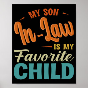 Son In Law Is My Favourite Child Family Fun Mother Poster