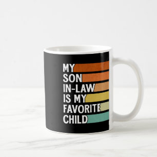 Son In Law Is My Favourite Child Funny Vintage Fat Coffee Mug
