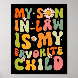 Son In Law Is My Favourite Child Retro Groovy Funn Poster