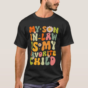 Son In Law Is My Favourite Child Retro Groovy Funn T-Shirt