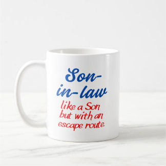 Son-in-law joke mug. Mug for son-in-law.