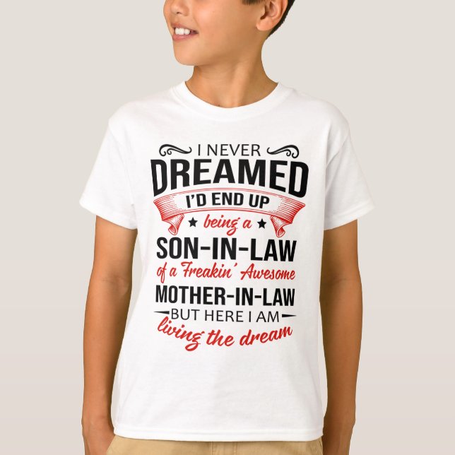 Son-in-law of a freakin' awesome mother-in-law T-Shirt (Front)