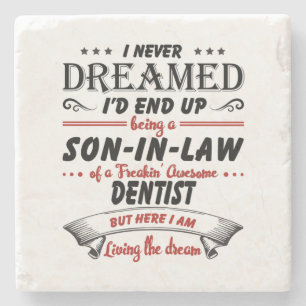 Son In Law Of Awesome Dentist Stone Coaster