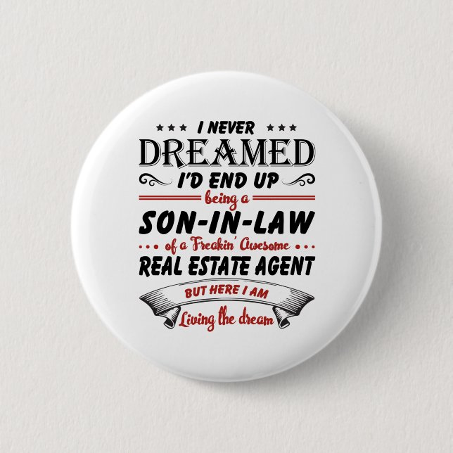 Son In Law Of Awesome Real Estate Agent 6 Cm Round Badge (Front)