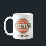 Son in Law Personalised Office Mug Gift<br><div class="desc">Funny vintage logo says genuine and trusted premium quality Son in Law.  Give a unique customised appreciation gift to Your Son in Law as a birthday gift or Father's day gift.  Personalised with their name.</div>
