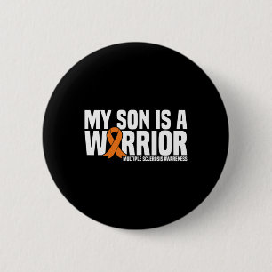 Son Is A Warrior Ms Multiple Sclerosis Awareness 6 Cm Round Badge
