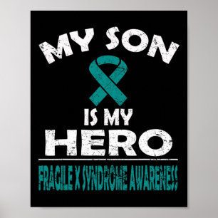 Son Is My Hero Fragile X Syndrome Awareness Poster