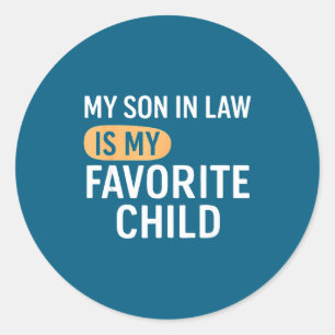 Son law my favorites child classic round sticker