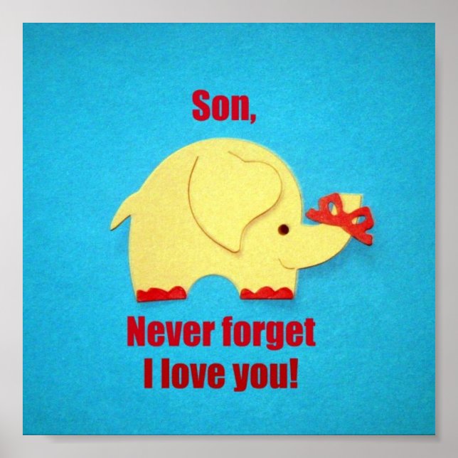 Son, never forget I love you! Poster (Front)