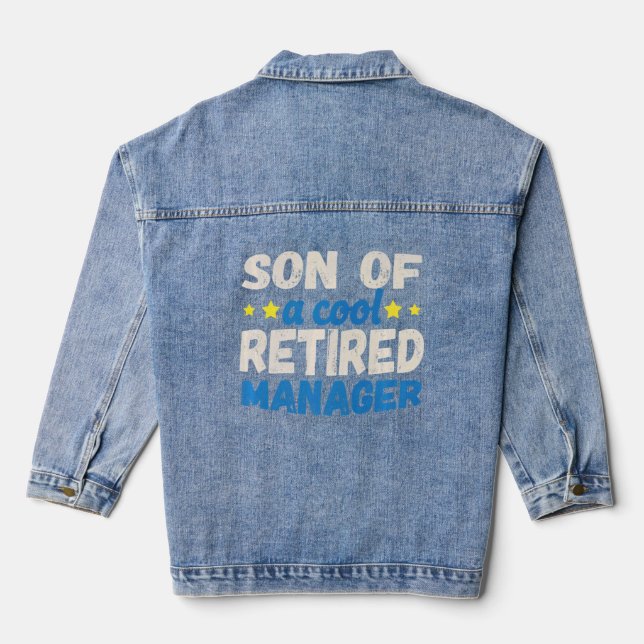 Son of a Cool Retired Manager Denim Jacket (Back)