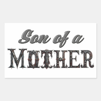 Son of a Mother Rectangular Sticker