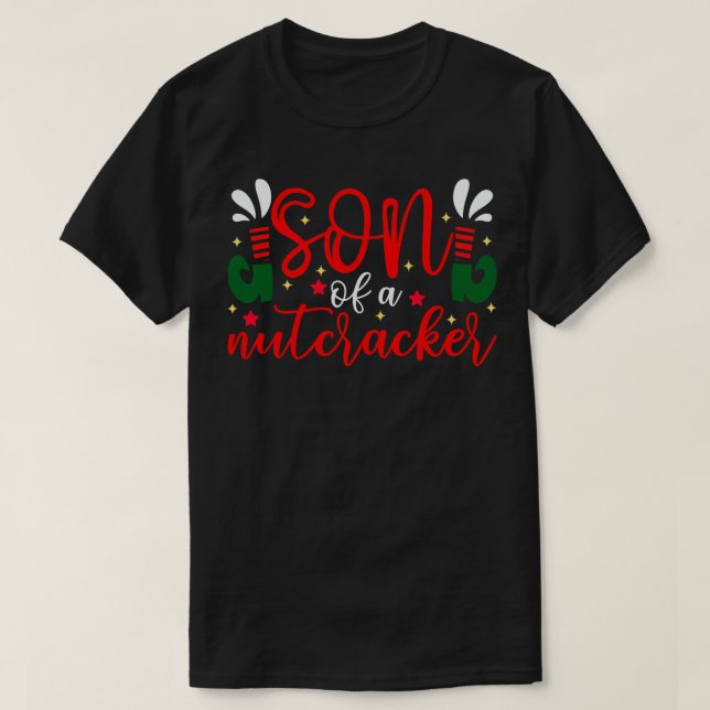 Son Of A Nutcracker 1 T-Shirt (Design Front)