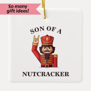 Son of a Nutcracker Ceramic Ornament