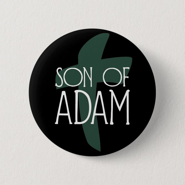 Son of Adam 6 Cm Round Badge (Front)