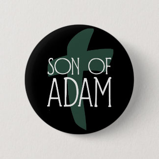 Son of Adam 6 Cm Round Badge