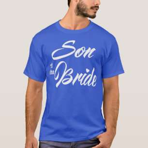 Son Of Bride Wedding Party Funny Matching Bridal P T-Shirt