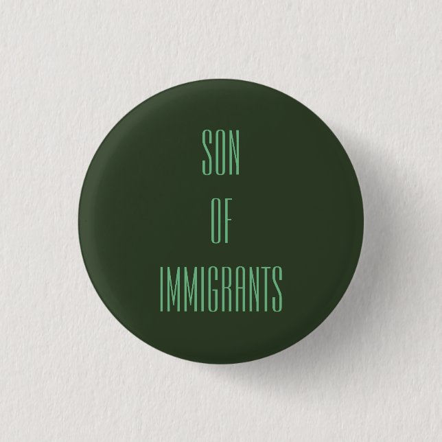 Son of Immigrants 3 Cm Round Badge (Front)