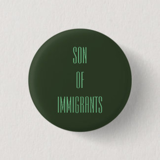 Son of Immigrants 3 Cm Round Badge