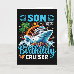 Son Of The Birthday Cruiser Cruise Boat Birthday P Card