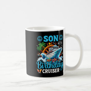 Son Of The Birthday Cruiser Cruise Boat Birthday P Coffee Mug