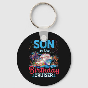 Son Of The Birthday Cruiser Funny Cruise Birthday  Key Ring