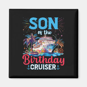 Son Of The Birthday Cruiser Funny Cruise Birthday Magnet