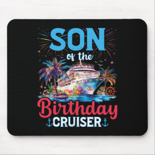 Son Of The Birthday Cruiser Funny Cruise Birthday Mouse Mat