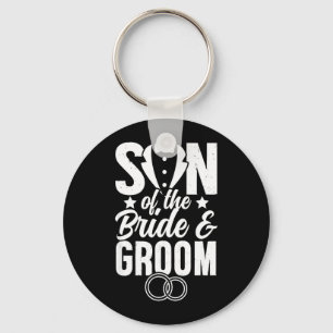 Son of The Bride Groom Proud Brides and Grooms Son Key Ring