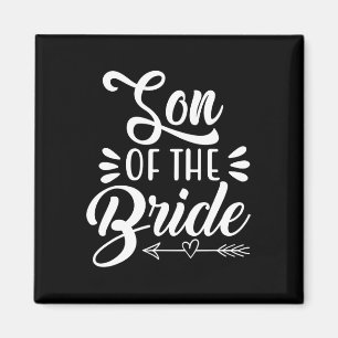 Son Of The Bride Wedding Party Family Bridal Showe Magnet