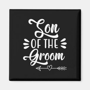Son Of The Groom Wedding Party Family Bridal Showe Magnet