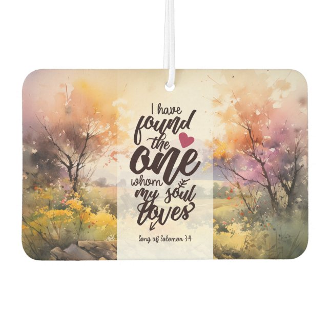 Song of Solomon 3:4 I have found the One Bible  Car Air Freshener (Front)
