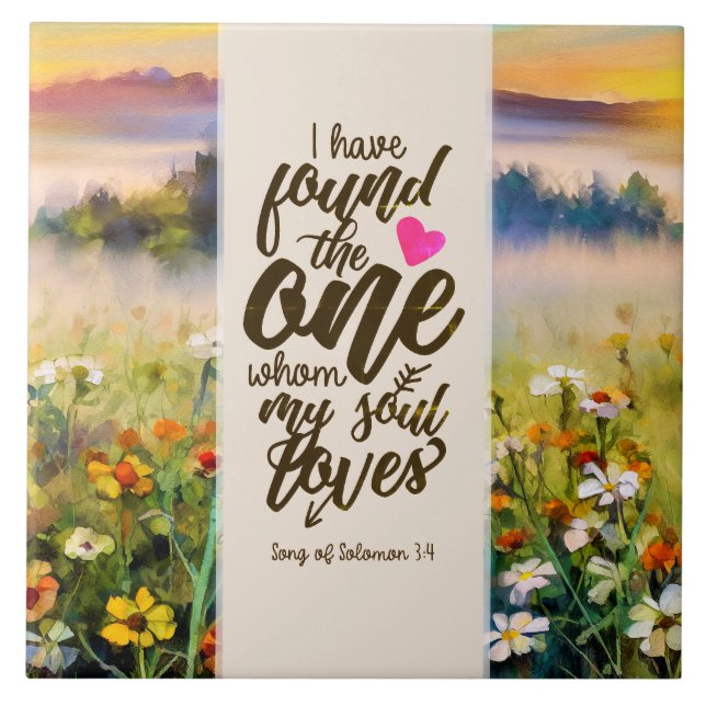 Song of Solomon 3:4 I have found the One Bible Tile (Front)