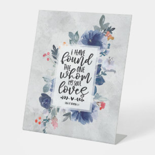 Song of Solomon 3:4 I have found the One Floral Pedestal Sign