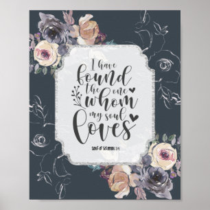 Song of Solomon 3:4 I have found the One Floral Poster