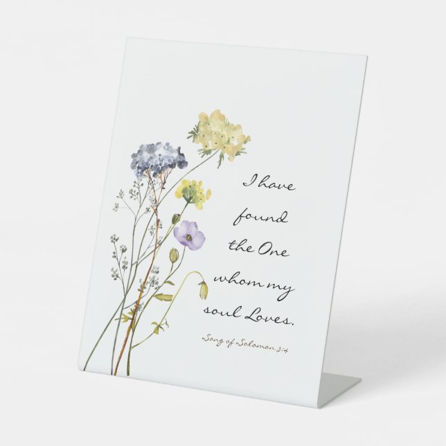Song of Solomon 3:4 I have found the One Wedding Pedestal Sign (Front)
