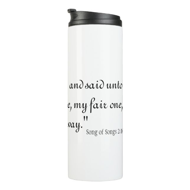 Song of Songs 2:10 Thermal Tumbler (Rotated Right)