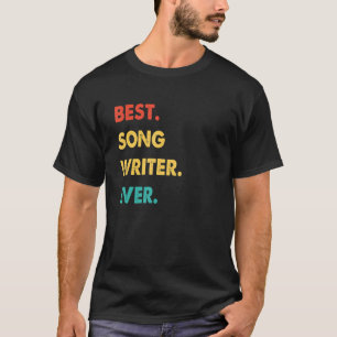 Song Writer Profession Retro Best Song Writer Ever T-Shirt