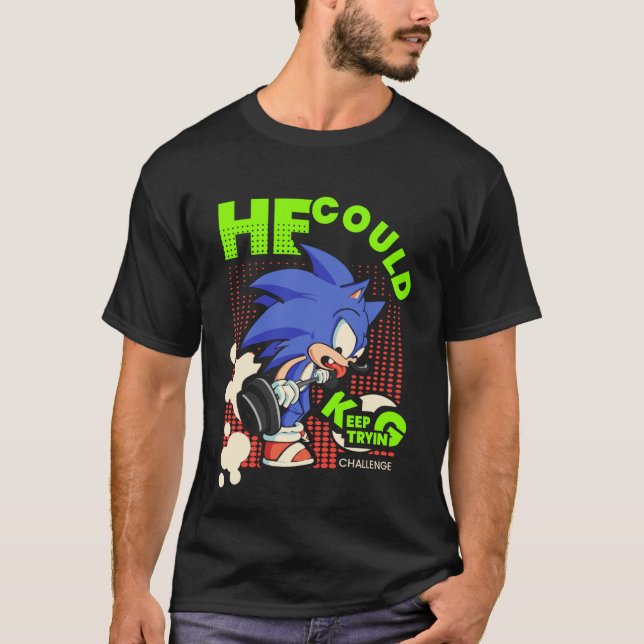 Sonic edition : He could T-Shirt (Front)