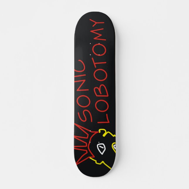 Sonic Lobotomy Skateboard (Front)