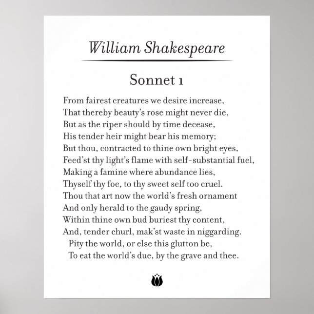 Sonnet 1 by William Shakespeare  Poster (Front)