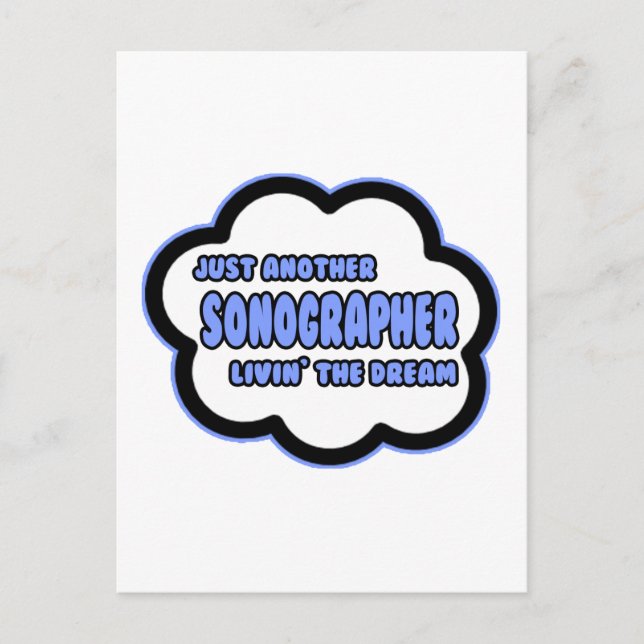Sonographer .. Livin' The Dream Postcard (Front)